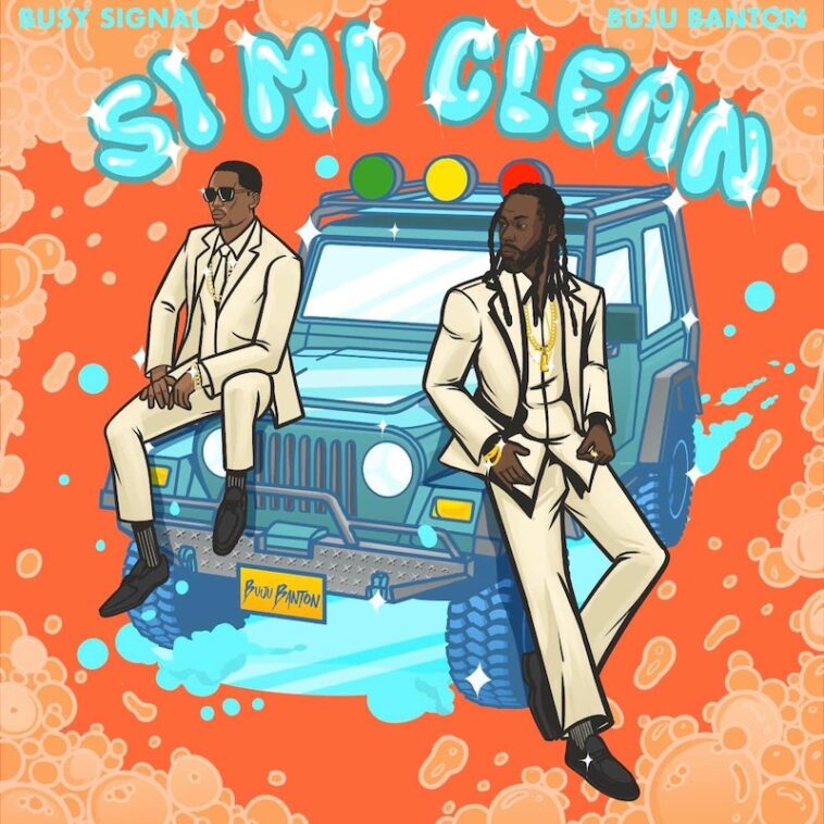 Buju Banton and Busy Signal feature on the cover of their new song, Si Mi Clean